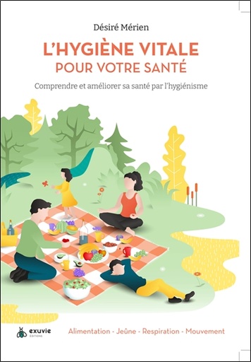 [9782491031145] L'Hygiène vitale pour votre santé - Comprendre et améliorer sa santé par l'hygiénisme