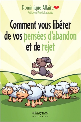 [9782897931766] Comment vous libérer de vos pensées d'abandon et de rejet