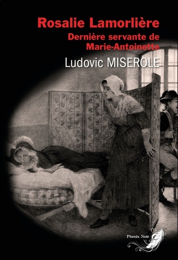 [9782390460466] Rosalie Lamorlière - Dernière servante de Marie-Antoinette