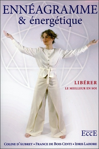 [9782351953877] Ennéagramme & Energétique - Libérer le meilleur en soi