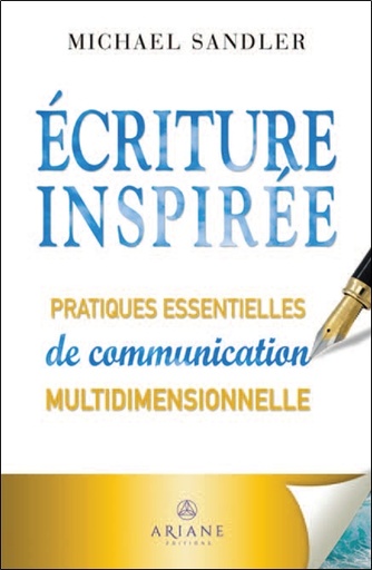[9782896266128] Ecriture inspirée - Pratiques essentielles de communication multidimensionnelle