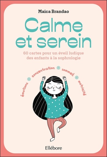 [9791023002836] Calme et serein - 60 cartes pour un éveil ludique à la sophrologie