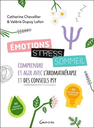 [9782733915417] Emotions, stress, sommeil - Comprendre et agir avec l'aromathérapie et des conseils psy