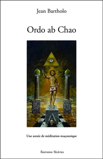 [9782370190369] Ordo ab Chao - Une année de méditation maçonnique