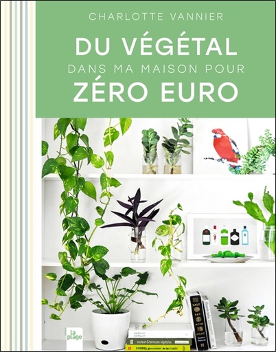 [épuisé] Du végétal dans ma maison pour zéro euro