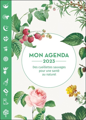 [9782359811667] Mon agenda 2023 - Des cueillettes sauvages pour une santé au naturel