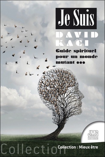 [9782357842403] Je suis - Guide spirituel pour un monde mutant...