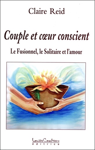 [9782892392807] Couple et coeur conscient - Le Fusionnel, le Solitaire et l'amour T.2