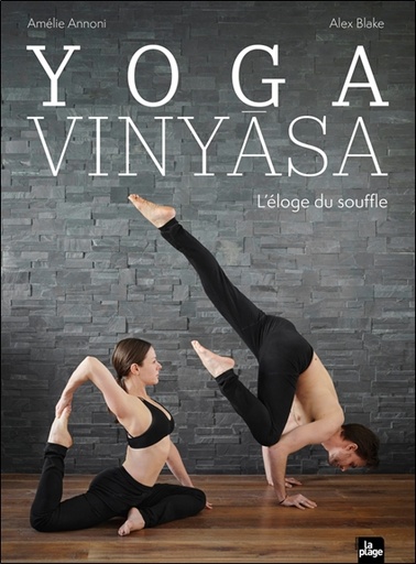 Couverture du livre Yoga Vinyasa - L'éloge du souffle de Alex Blake