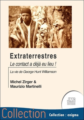 [9782357841659] Extraterrestres - Le contact a déjà eu lieu ! La vie de George Hunt Williamson