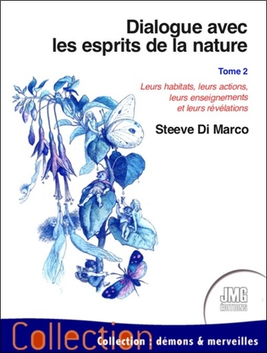 [9782357842090] Dialogue avec les esprits de la nature T2 - Leurs habitats, leurs actions...