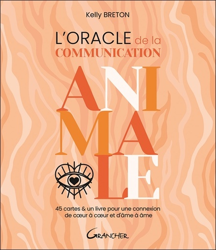 [9782733915400] L'Oracle de la communication animale - Coffret - 45 cartes & un livre pour une connexion de coeur à coeur et d'âme à âme