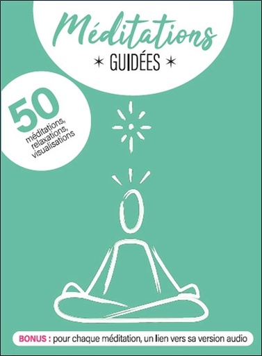 [9782491869168] Méditations guidées - 50 méditations, relaxations, visualisations à lire ou écouter - Coffret