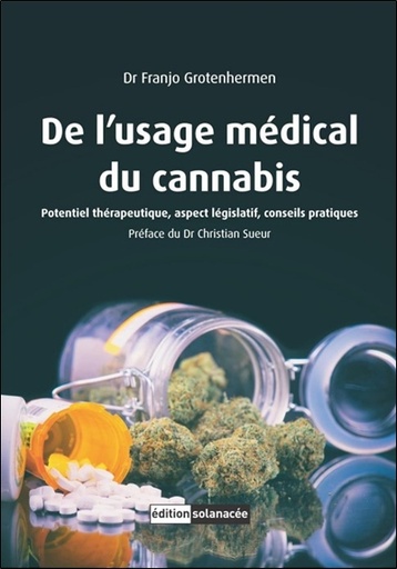 [9783037887646] De l'usage médical du cannabis - Potentiel thérapeutique, aspect législatif, conseils pratiques