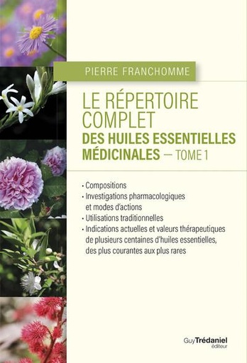 [9782813227041] Le repertoire complet des huiles essentielles médicinales