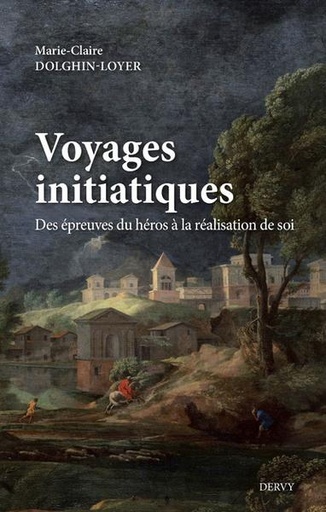 [9791024206790] voyages initiatiques, des épreuves du héros à la réalisation de soi