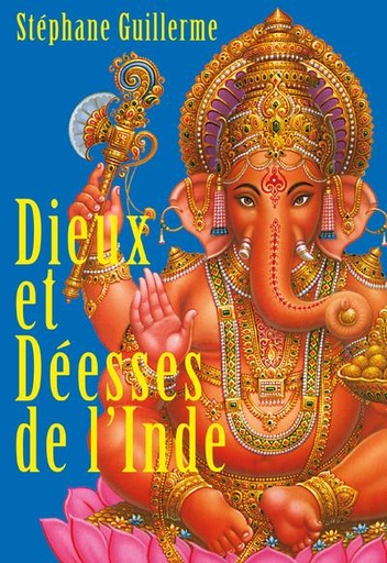 [9782351185346] Dieux et déesses de l'Inde