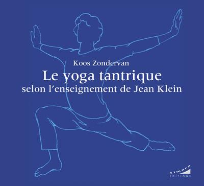[9782351185285] Le yoga tantrique selon l'enseignement de Jean Klein