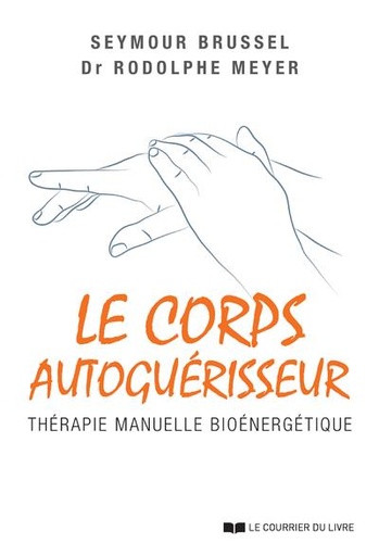 Couverture du livre Le corps auto-guerisseur de Seymour Brussel