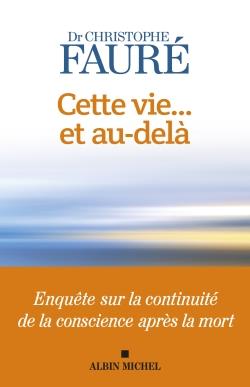 [9782226475459] Cette vie... et au delà