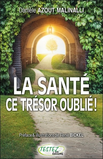 [9782874611414] La santé - Ce trésor oublié !