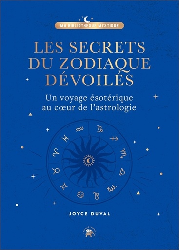 [9782017159452] Les secrets du zodiaque dévoilés - Un voyage ésotérique au coeur de l'astrologie