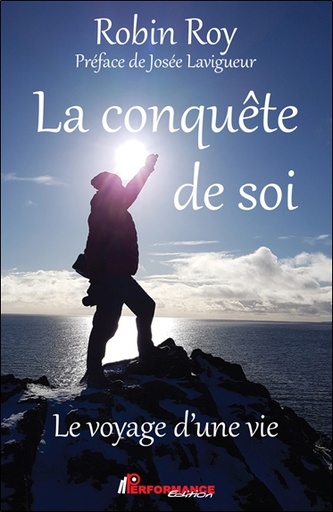 [9782925096054] La conquête de soi - Le voyage d'une vie