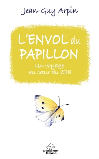 [9782897885182] L'envol du papillon - Un voyage au coeur du zen