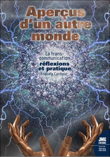 Couverture du livre Aperçus d'un autre monde - La transcommunication : réflexions et pratique de Anabela Cardoso