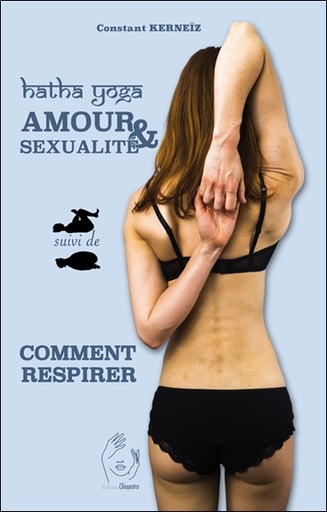 [9782493971050] Hatha Yoga - Amour et sexualité suivi de Comment respirer