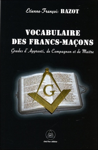 [9782492837012] Vocabulaire des Francs-Maçons - Grade d'Apprenti, de Compagnon et de Maître