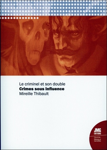 [9782357843578] Crimes sous influence - Le criminel et son double