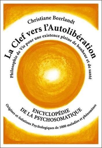 [9789075849042] La clef vers l'autolibération ; origines psychologiques de 1000 maladies