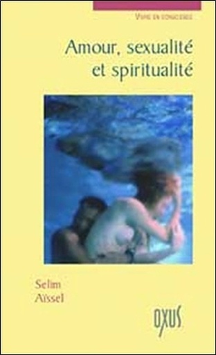 [9782848980225] Amour, sexualité et spiritualité