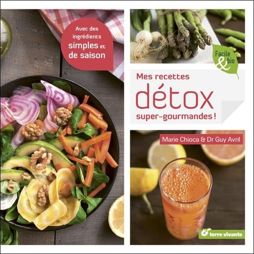Couverture du livre Mes recettes détox super-gourmandes de Guy Avril