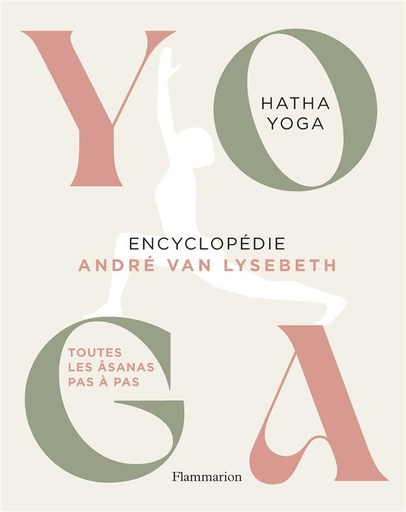Couverture du livre Yoga-encyclopédie-hatha yoga de André van Lysebeth