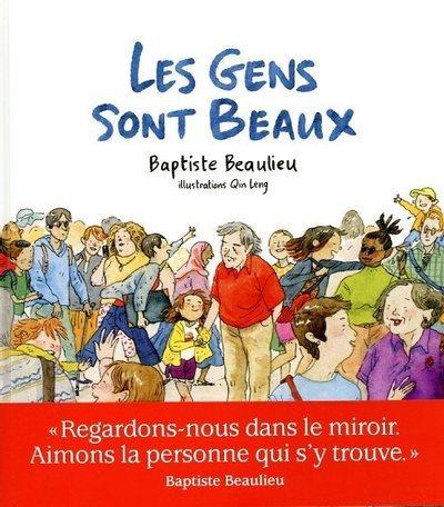 Couverture du livre Les gens sont beaux de Baptiste Beaulieu