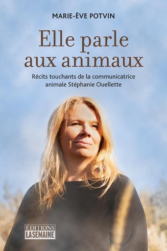 [9782897035570] Elle parle aux animaux
                    (préface Emilie Ferland)