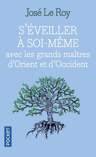 [épuisé] S'éveiller à soi-même avec les grands maîtres d'Orient et d'Occident