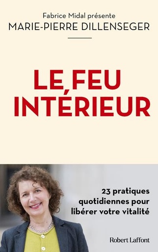 [9782221258613] Le feu intérieur : 23 pratiques quotidiennes pour libérer votre vitalité