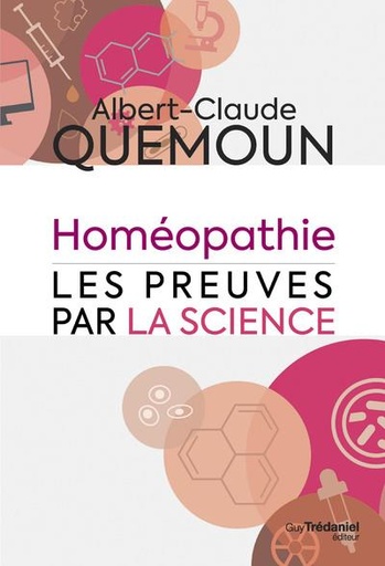 Couverture du livre L'homéopathie, les preuves par la science de Albert-Claude Quemoun