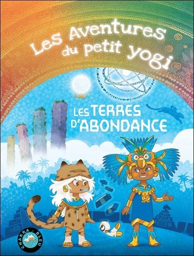 [9782956137658] Les aventures du petit yogi t.6 : les terres d'abondance