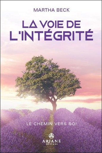 [9782896266203] La voie de l'intégrité : le chemin vers soi