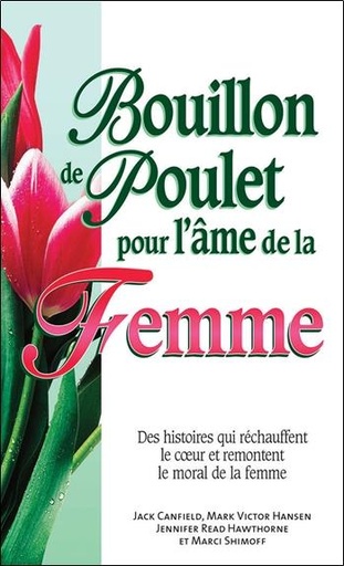 [épuisé] Bouillon de poulet pour l'âme de la femme