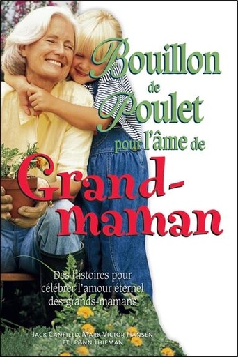 [9782897932169] Bouillon de poulet pour l'âme de grand-maman