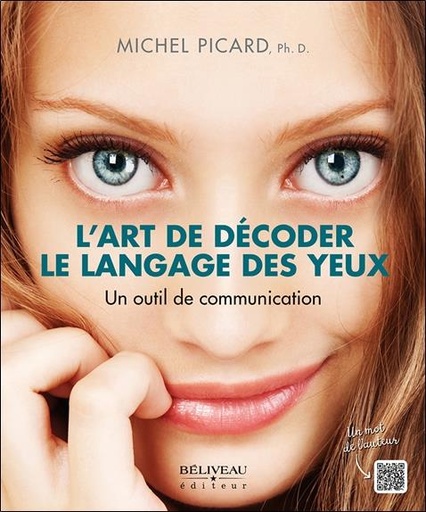 [9782897932527] L'art de décoder le langage des yeux : un outil de communication