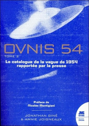 Couverture du livre Ovnis 54 : le catalogue de la vague de 1954 rapportée par la presse t.2 de Annie Joigneaux