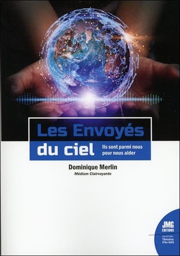 [9782357843622] Les envoyés du ciel : ils sont parmi nous pour nous aider