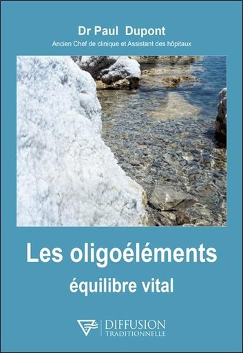Couverture du livre Les oligoéléments équilibre vital de Paul Dupont