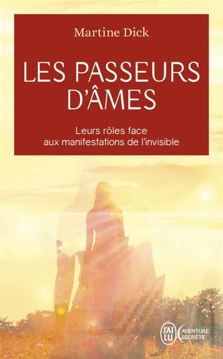[9782290260296] Les passeurs d'âmes ; leurs rôles face aux manifrestations de l'invisible